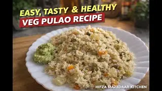 How to make Vegetable Pulao || simple aur easy restaurant style Veg Pulao || Lunch or Dinner special