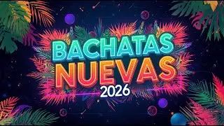 Bachata Bonita 2026 🌸 Bachata tranquila para cerrar la noche