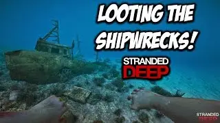 LOOTING ALL SHIP WRECKS! Stranded Deep - Episode 4