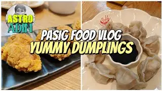 EATinerary: YUMMY DUMPLINGS | Pasig Food Trip