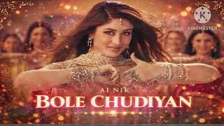 💛 Bole Chudiyan | New Style Romantic & Wedding Vibes | AI Nik 💛