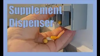 DIY Supplement Dispenser: Quick, Easy & Tool-Free Assembly! (almost)