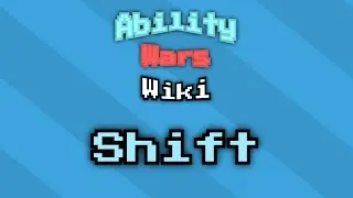 Shift - Ability Wars Showcase