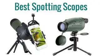 Top 5 Best Spotting Scopes Under 200 2020