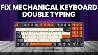 How To Fix Mechanical Keyboard Double Typing (Troubleshoot Mechanical Keyboard Double Typing)