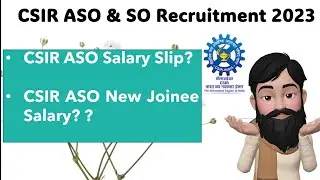 CSIR ASO New Joinee Salary Slip CSIR ASO Perks & Allowances CSIR ASO In hand Salary #CSIRASOCutoff