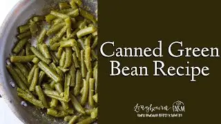 Canned Green Bean Recipe | Easy Canned Green Beans