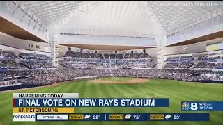 St. Pete City Council to hold final vote on Rays' new stadium