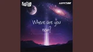 Where Are You Now?