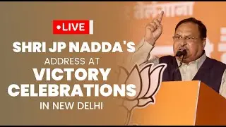BJP National President Shri JP Nadda's address at Victory Celebrations in New Delhi.
