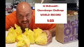 10 McDonald's Cheeseburger Challenge - (WORLD RECORD- 1:33) actually 1:31 if you stop the video