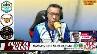 𝐁𝐀𝐋𝐈𝐓𝐀 𝐒𝐀 𝐀𝐆𝐀𝐇𝐎𝐍 - DECEMBER 23, 2025 - KAIMAW JOIE SARACANLAO