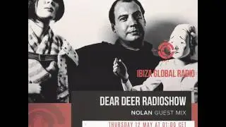 Dear Deer Radioshow on Ibiza Global Radio - 009 - Nolan
