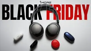 The Best EARBUDS for the Money - 1More Black Friday 2022 Special