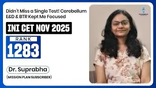 Didn&rsquo;t Miss a Single Test! E&D, BTR Kept Me Focused | Dr. Suprabha | INICET Rank 1283
