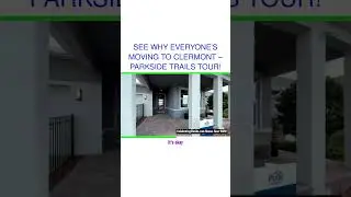See Why Everyone&rsquo;s Moving to Clermont &ndash; Parkside Trails Tour!