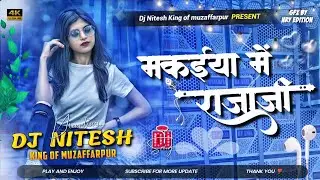 #Maja mare chala makaiya me raja ji dj | chadhal jawani ba sun la he samaiya me raja ji | brand mixx