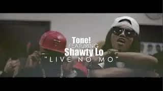 Tone! f/ Shawty Lo - Live No Mo (Official Video) Shot By @AZaeProduction