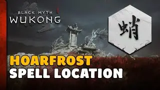 Black Myth Wukong - Hoarfrost Spell Location