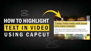 How to Highlight Text in CapCut | CapCut Tutorial