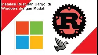 Holy Rust #1 | Install Rust dan Cargo dengan Mudah