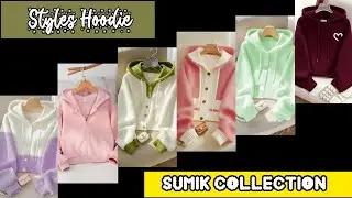 Hoodie Design/ Hoodie Design For Girls / Styles Hoodie Design Ideas Sumik Collection 