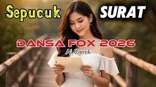 Dansa Fox 2026 || Sepucuk Surat || Ai Cantik