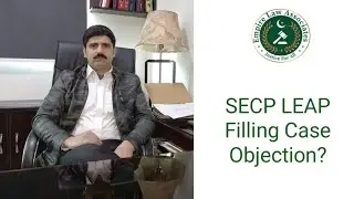 SECP LEAP Filling Case Objection?