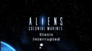 Aliens Colonial Marines : Stasis Interrupted DLC | Full Game Walkthrough | No Commentary