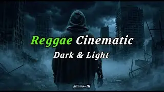🎬From Darkness to Light | Cinematic Reggae Dubstep Story Mix