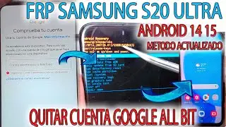 FRP SAMSUNG S20 ULTRA QUITAR CUENTA GOOGLE METODO ACTUALIZADO S988 ANDROID 14 15 16 ALL BIT QUALCOM