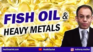 Can FISH OIL Cause Heavy Metal Toxicity?