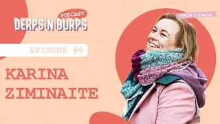 The Queen of Esports Content - Karina Ziminaite | derps'n'burps Podcast E08