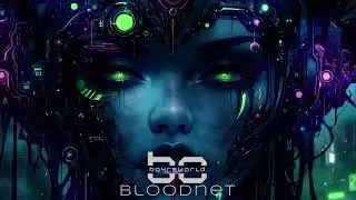 🎵 [Bloodnet] - Cyberpunk / Synthwave / Darkwave 🎵