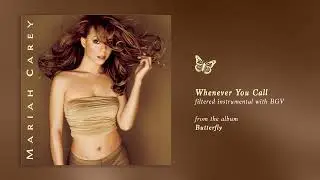 Mariah Carey - Whenever You Call (Butterfly) (Filtered Instrumental with BGV)
