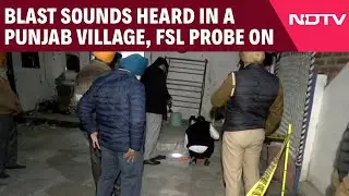 Punjab News | &ldquo;Blast Sound Heard In Sukhdev Singh&rsquo;s Gurdaspur Residence, FSL Probes The Matter
