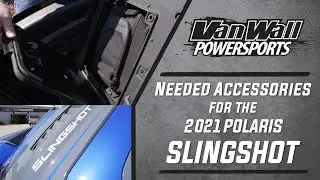 Needed Accessories for the 2021 Slingshot