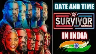 WWE Survivor Series 2022 Date And Time In In India ! Full Details !