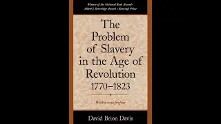 Occult Readings  268 - The Problem of Slavery in the Age of Revolution - part 8
