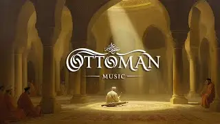 Ottoman Music | Deep Hicaz & Rast Maqam Classical Instrumental