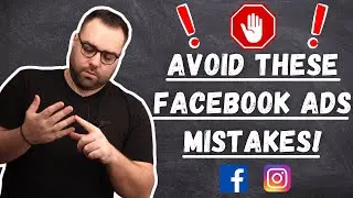 The 5+1 Most Common Facebook Ad Mistakes in 2022!