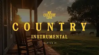 Country Instrumental for Relaxing Chapter 15