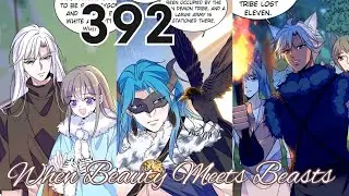 When Beauty Meets Beasts Chapter 392