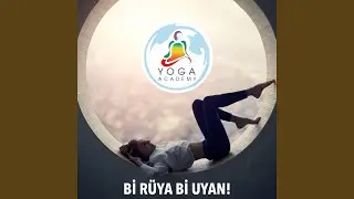 Bi rüya bi uyan!