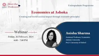 #MeetTheProfessors | Economics at Ashoka