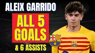 Aleix Garrido - ALL 5 GOALS & ASSISTS FOR BARCELONA B | Skills & Highlights
