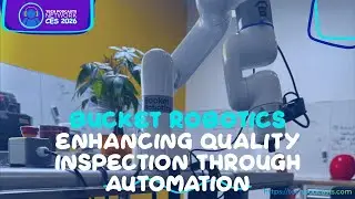 From Mundane to Automated: Bucket Robotics is Improving Manufacturing @ CES 2026