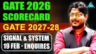 GATE 2027-28 | GATE 2026 Scorecard | Signal & System 19 Feb Enquires #umeshdhande