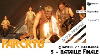 FAR CRY 6 - Chap7 - 3 La bataille finale - ESPERANZA (FINAL) (Mode Normal)