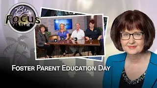 Bay Focus 736 - Foster Parent Education Day